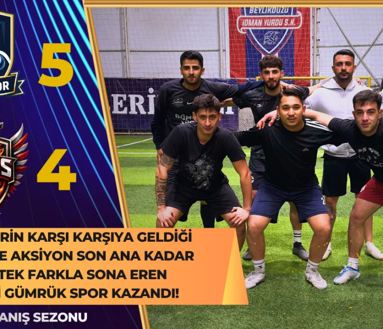 GÜMRÜK SPOR 5 – 4 FEARLESS FC
