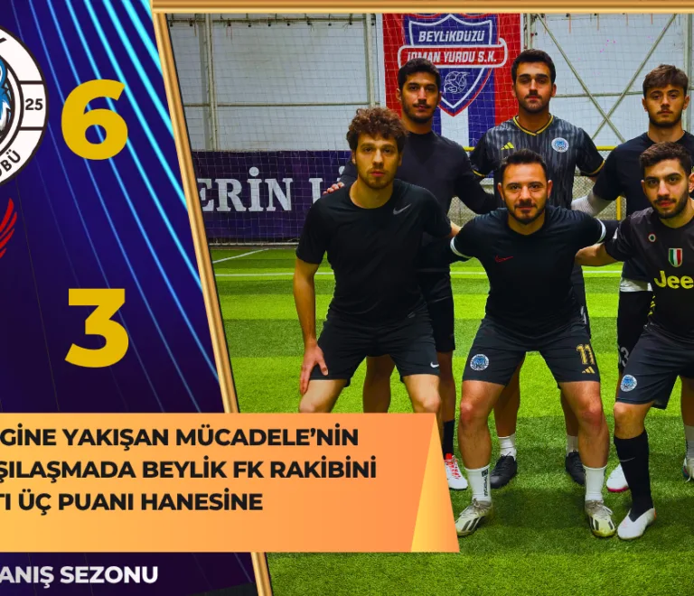 BEYLİK FK 6 – 3 ANFİELD FC